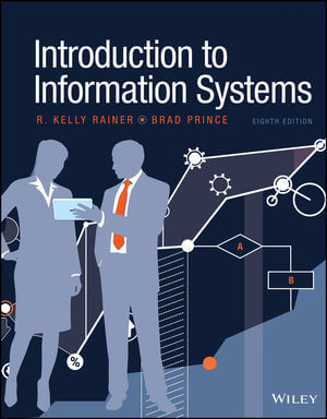 Solution Manual for Rainer 8e Introduction to Information Systems 8e