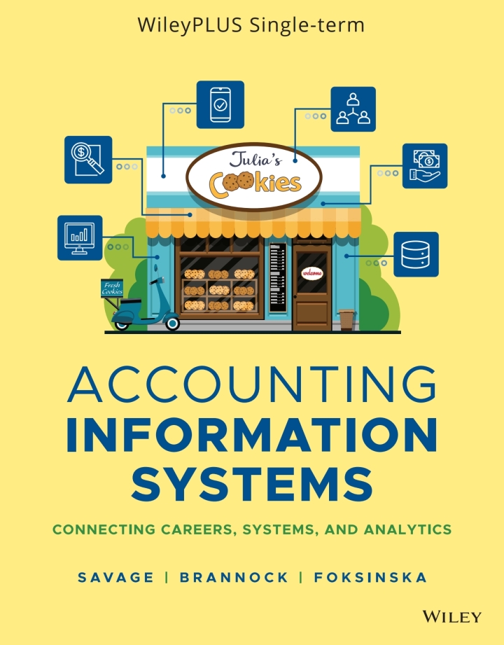 Solution Manual for Accounting Information Systems Connecting Careers, Systems, and Analytics, 1st Edition Arline A. Savage