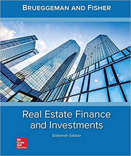 Solution Manual for Real Estate Finance and Investments 16th Edition by William B Brueggeman