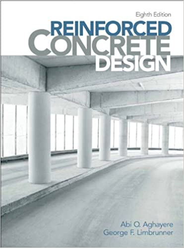 Solution Manual for Reinforced Concrete Design 8th Edition by George F. Limbrunner