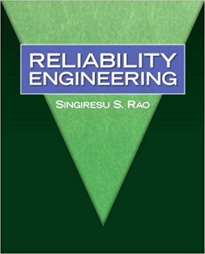 Solution Manual for Reliability Engineering 1st Edition by Singiresu S. Rao