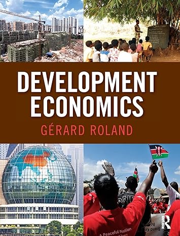 Solution Manual for Roland 1e Development Economics 1e