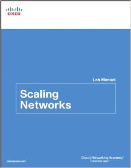 Solution Manual for Scaling Networks Lab Manual 1st Edition by Cisco Networking