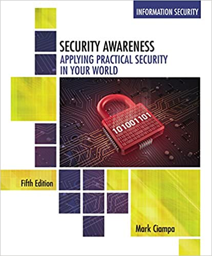 Solution Manual for Security Awareness Applying Practical Security in Your World 5th Edition by Mark Ciampa
