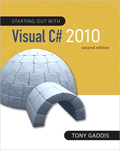 Solution Manual for Starting out with Visual C# 2010 2nd Edition by Tony Gaddis