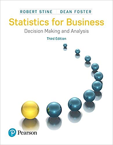 Solution Manual for Statistics for Business Decision Making and Analysis 3rd Edition by Robert Stine