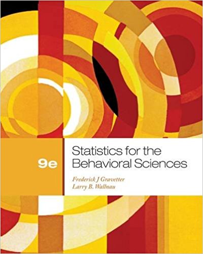 Solution Manual for Statistics for the Behavioral Sciences 9th Edition by Frederick J Gravetter