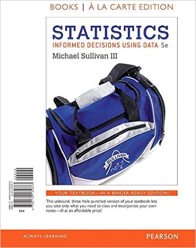 Solution Manual for Statistics Informed Decisions Using Data Books A La Carte 5th Edition by Michael Sullivan