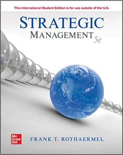 Solution Manual for Strategic Management Concepts 5th edition by Frank Rothaermel