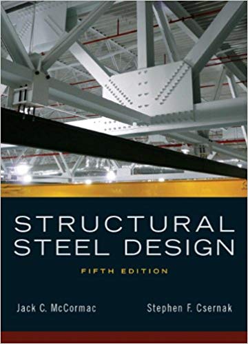 Solution Manual for Structural Steel Design 5th Edition by Jack C. McCormac