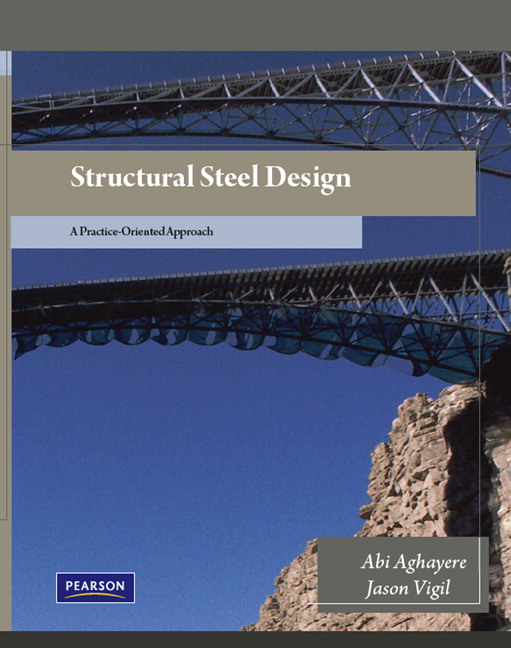Solution Manual for Structural Steel Design A Practice Oriented Approach 1st Edition by Abi Aghayere
