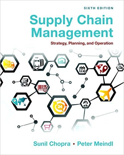 Solution Manual for Supply Chain Management Strategy Planning and Operation 6th Edition by Sunil Chopra