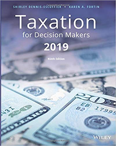 Solution Manual for Taxation for Decision Makers 2019 9th Edition by Shirley Dennis Escoffier