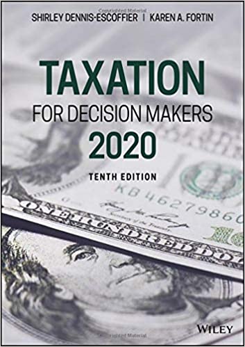 Solution Manual for Taxation for Decision Makers 2020 10th Edition by Shirley Dennis-Escoffier