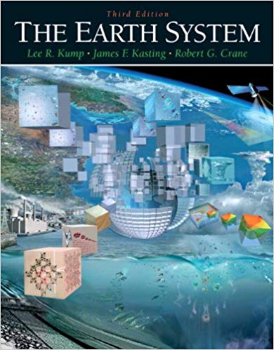 Solution Manual for The Earth System 3rd Edition by Lee R. Kump