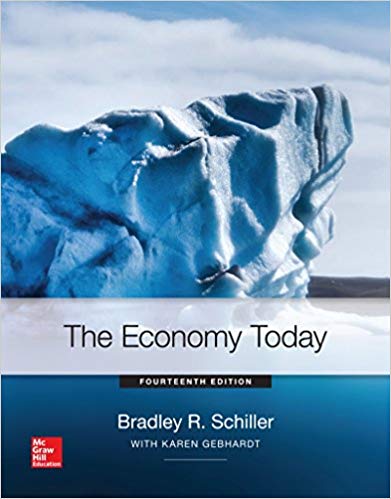 Solution Manual for The Economy Today 14th Edition by Bradley R Schiller