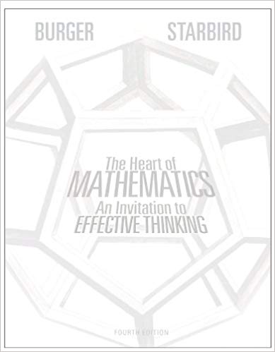 Solution Manual for The Heart of Mathematics An Invitation to Effective Thinking 4th Edition by Edward B. Burger