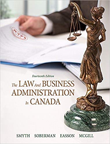 Solution Manual for The Law and Business Administration in Canada 14th Edition by J.E. Smyth