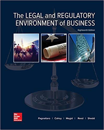 Solution Manual for The Legal and Regulatory Environment of Business 18th Edition by Marisa Anne Pagnattaro