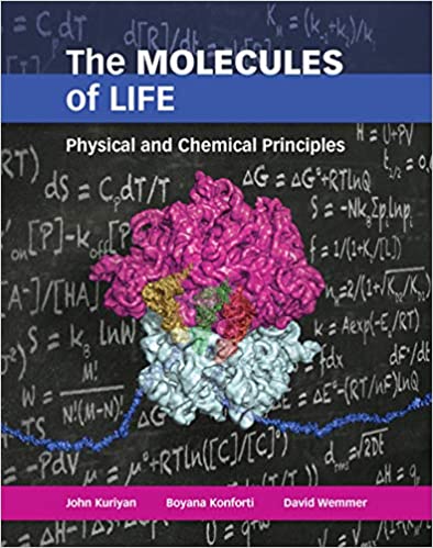 Solution Manual for The Molecules of Life Physical and Chemical Principles 1st Edition by John Kuriyan