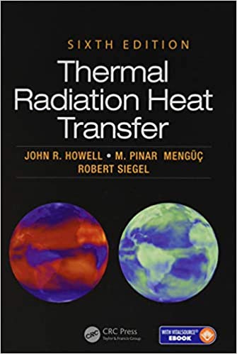 Solution Manual for Thermal Radiation Heat Transfer 6th Edition by John R. Howell