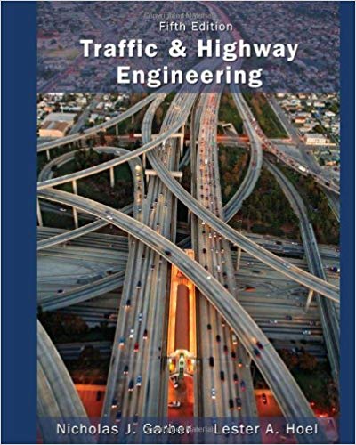 Solution Manual for Traffic and Highway Engineering 5th Edition by Nicholas J. Garber