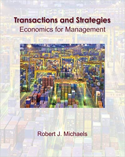 Solution Manual for Transactions and Strategies 1st Edition by Robert J. Michaels