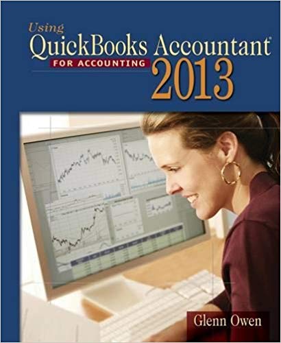 Solution Manual for Using Quickbooks Accountant 2013 12th Edition by Glenn Owen