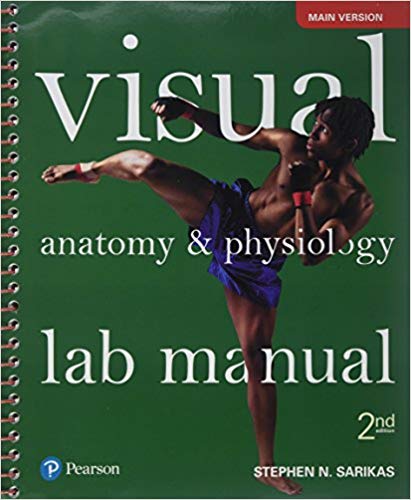 Solution Manual for Visual Anatomy and Physiology Lab Manual Main Version 2nd Edition by Stephen N. Sarikas