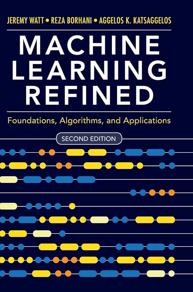 Solution Manual for Watt 2e Machine Learning Refined Foundations Algorithms and Applications 2e