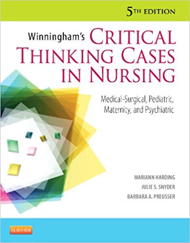 Solution Manual for Winninghams Critical Thinking Cases in Nursing 5th Edition by Mariann M. Harding