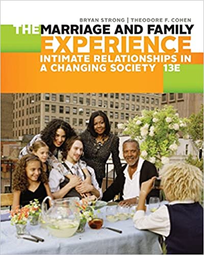 Test Bank for The Marriage and Family Experience Intimate Relationships in a Changing Society 13th Edition by Bryan Strong