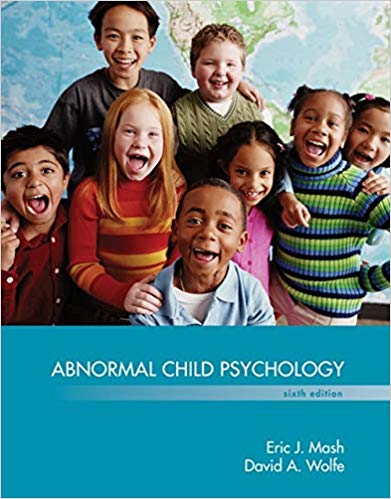 Test Bank for Abnormal Child Psychology 6th Edition by Eric J Mash