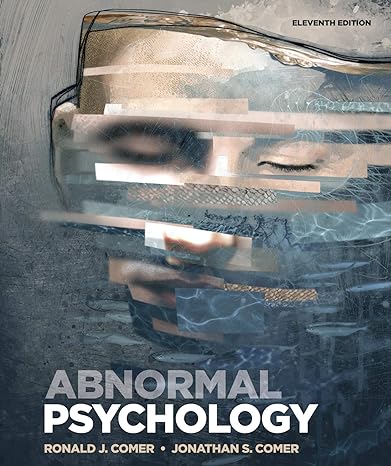 Test Bank for Abnormal Psychology 11th Edition by Ronald J. Comer