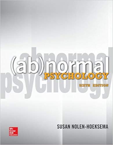 Test Bank for Abnormal Psychology 6th Edition by Susan Nolen Hoeksema