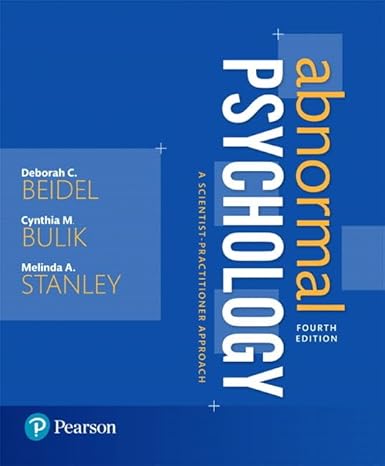 Test Bank for Abnormal Psychology A Scientist Practitioner Approach 4th Edition by Deborah C. Beidel