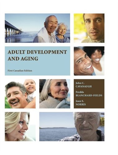 Test Bank for Adult Development and Aging 1st Canadian Edition by John C. Cavanaugh