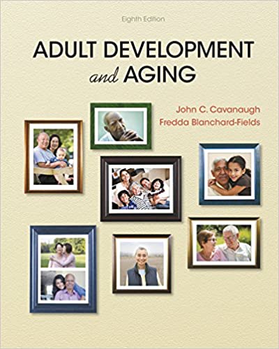 Test Bank for Adult Development and Aging 8th Edition by John C. Cavanaugh