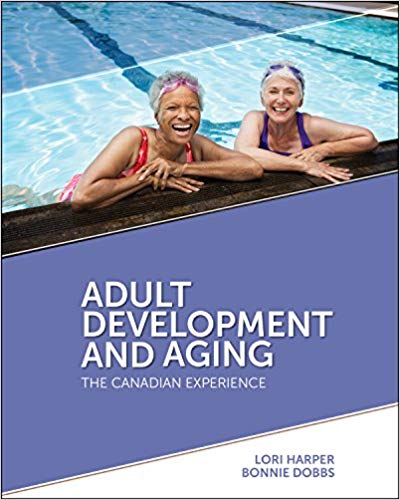 Test Bank for Adult Development and Aging The Canadian Experience by Lori Harper