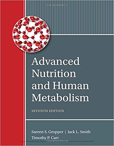 Test Bank for Advanced Nutrition and Human Metaboli 7th Edition Sareen S. Gropper