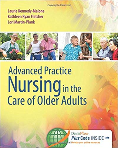 Test Bank for Advanced Practice Nursing in the Care of Older Adults 1st Edition by Laurie Kennedy Malone