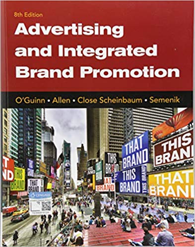 Test Bank for Advertising and Integrated Brand Promotion 8th Edition by Thomas OGuinn