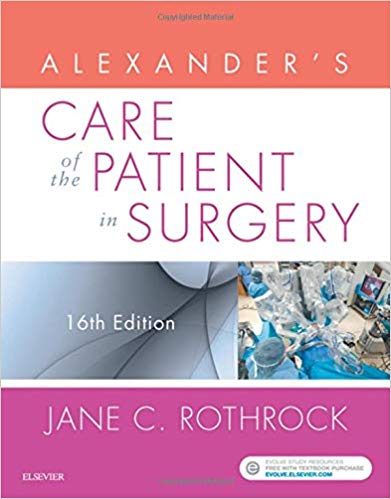 Test Bank for Alexanders Care of the Patient in Surgery 16th Edition by Jane C. Rothrock
