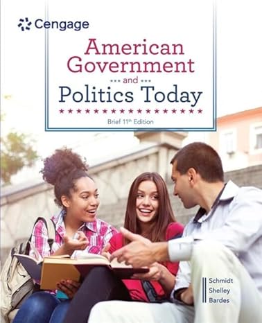 Test Bank for American Government and Politics Today Brief 11th Edition by Steffen W. Schmidt