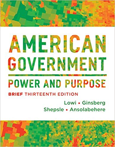 Test Bank for American Government Power and Purpose Brief 13th Edition by Theodore J. Lowi