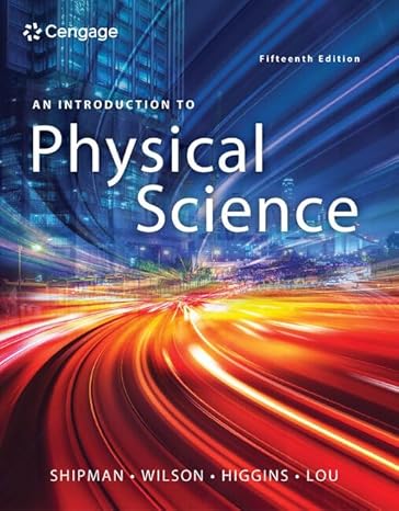 Test Bank for An Introduction to Physical Science 15th Edition by James T. Shipman