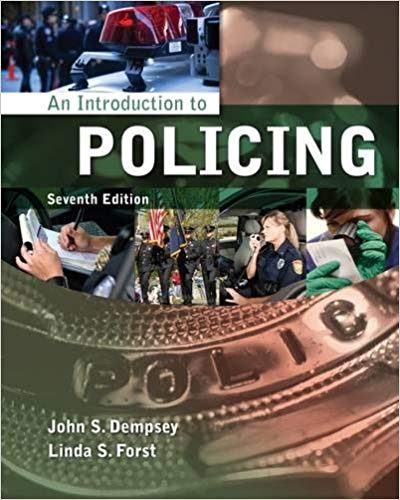 Test Bank for An Introduction to Policing 7th Edition by John S. Dempsey