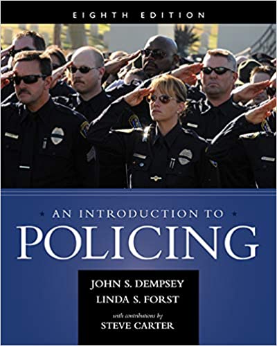 Test Bank for An Introduction to Policing 8th Edition by John S. Dempsey