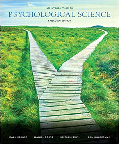 Test Bank for An Introduction to Psychological Science 1st Canadian Edition by Mark Krause