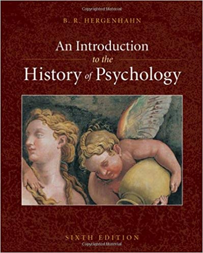 Test Bank for An Introduction to the History of Psychology 6th Edition by B. R. Hergenhahn